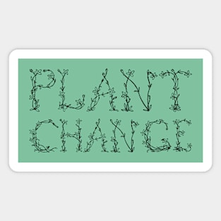 Plant Change (Black) Magnet